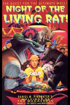 Night of the Living Rat!: Daniel M. Pinkwater's Melvinge of the Megaverse 2 poster