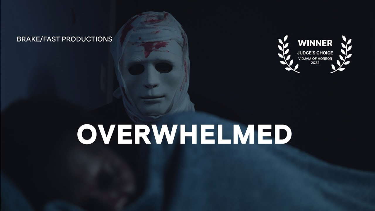 OVERWHELMED | Horror Short Film