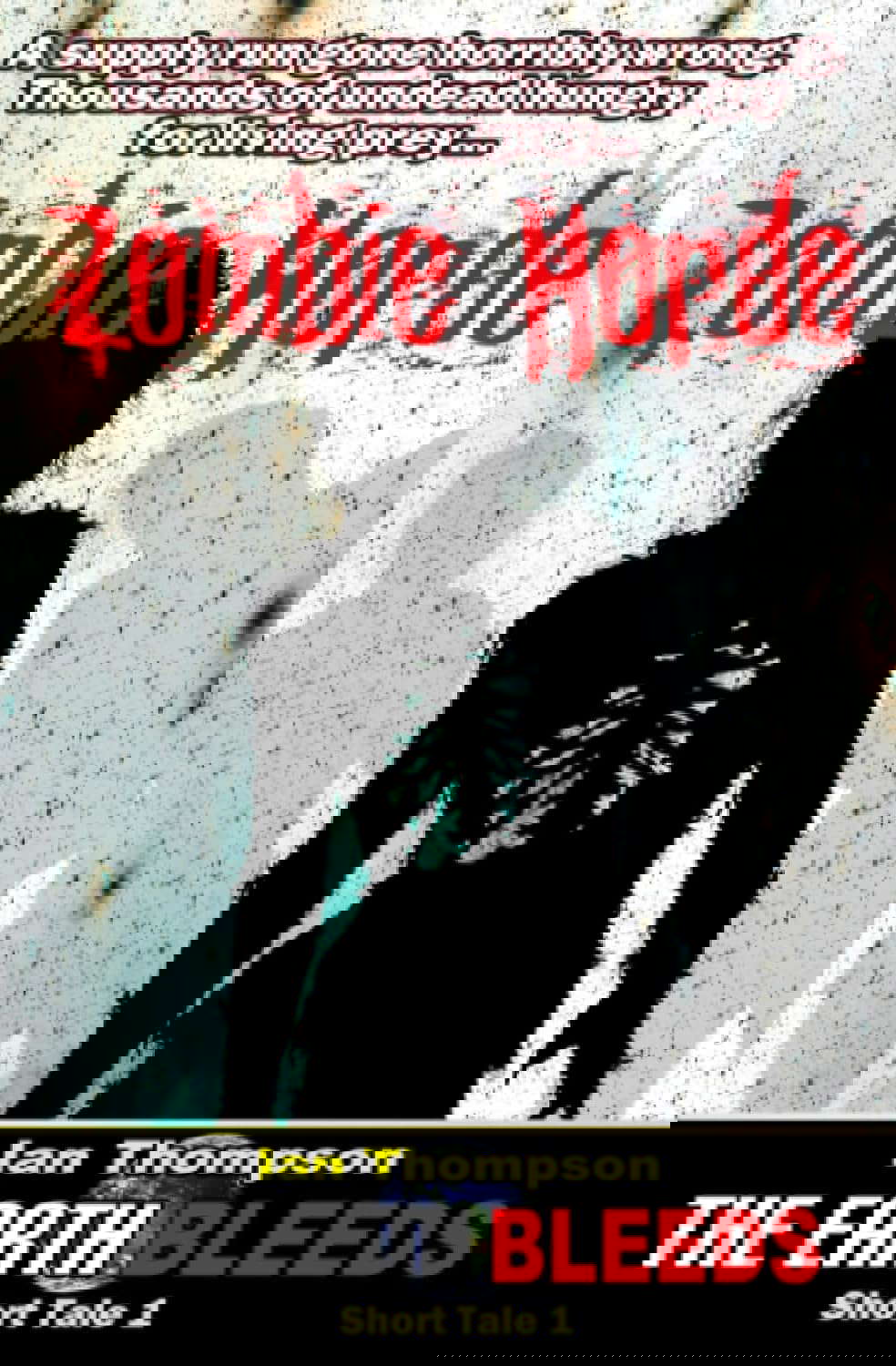 Zombie Horde (The Earth Bleeds) poster