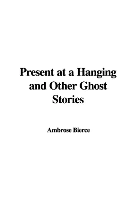 Present at a Hanging and Other Ghost Stories poster