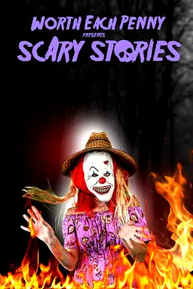 Worth Each Penny Presents Scary Stories poster