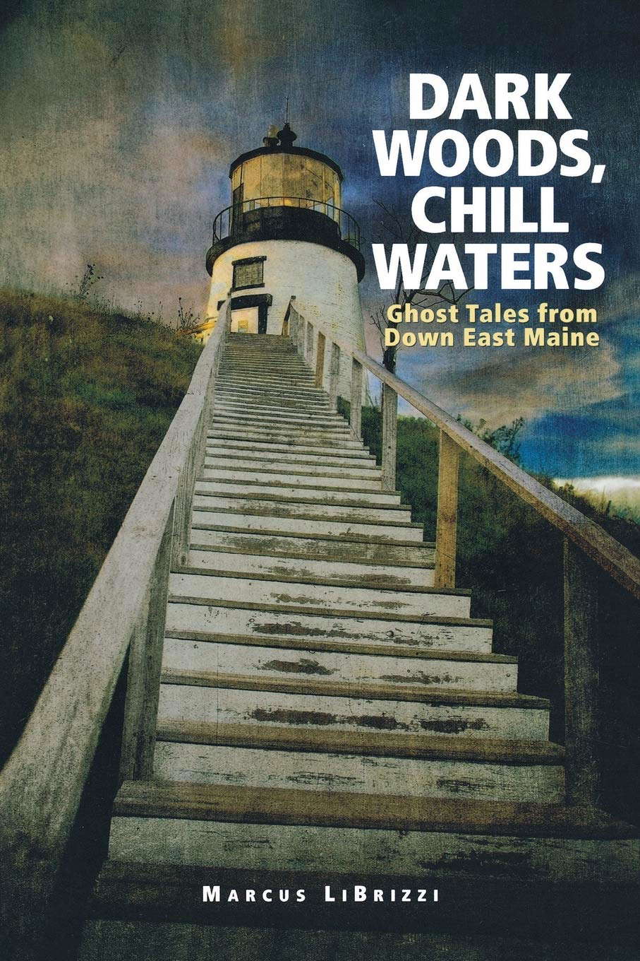 Dark Woods, Chill Waters: Ghost Tales from Down East Maine poster