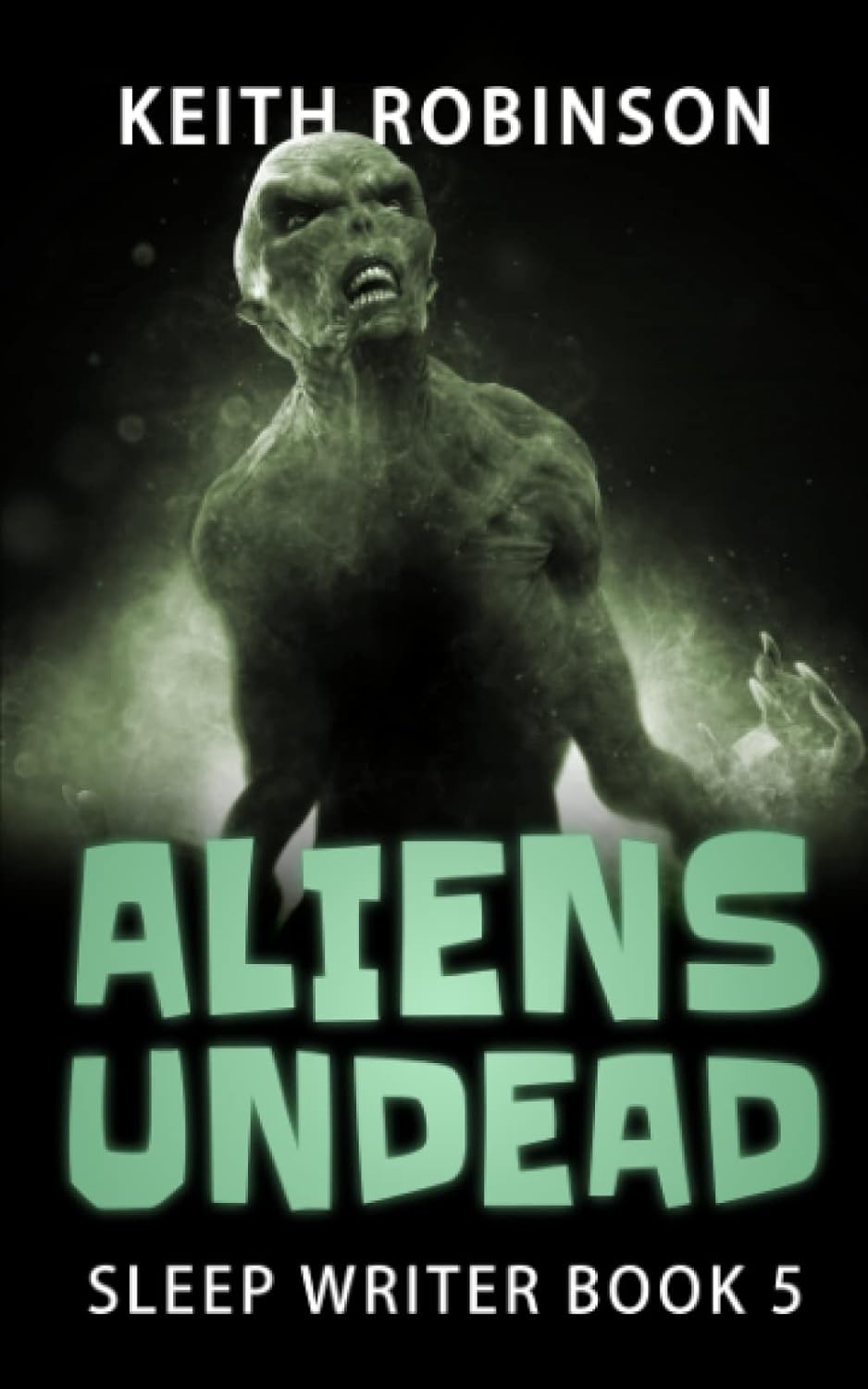 Aliens Undead (Sleep Writer Book 5) poster