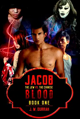 Jacob The Jew VS. The Chinese Blood: Book One poster