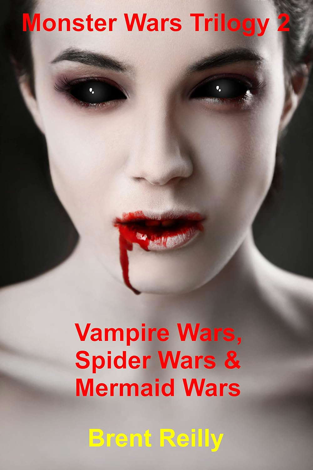 Monster Wars Trilogy 2:: Vampire Wars, Spider Wars, & Mermaid Wars poster
