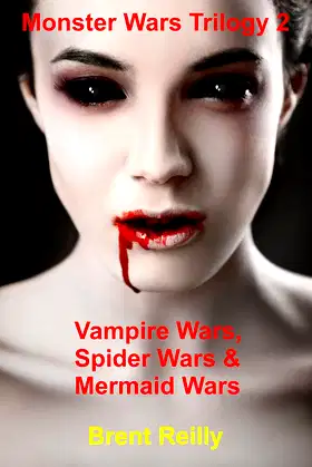 Monster Wars Trilogy 2:: Vampire Wars, Spider Wars, & Mermaid Wars poster
