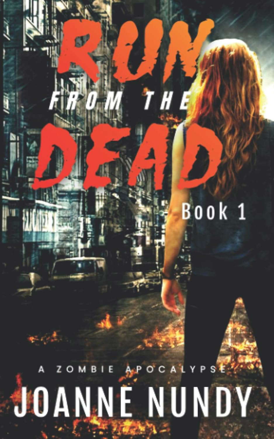 Run from the Dead: Book 1: A Zombie Apocalypse poster