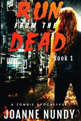 Run from the Dead: Book 1: A Zombie Apocalypse poster