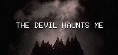 THE DEVIL HAUNTS ME capsule