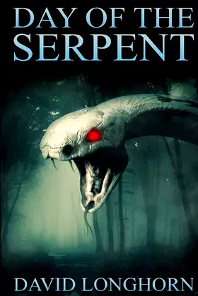 Day of the Serpent (Ouroboros Series) (Volume 3) poster
