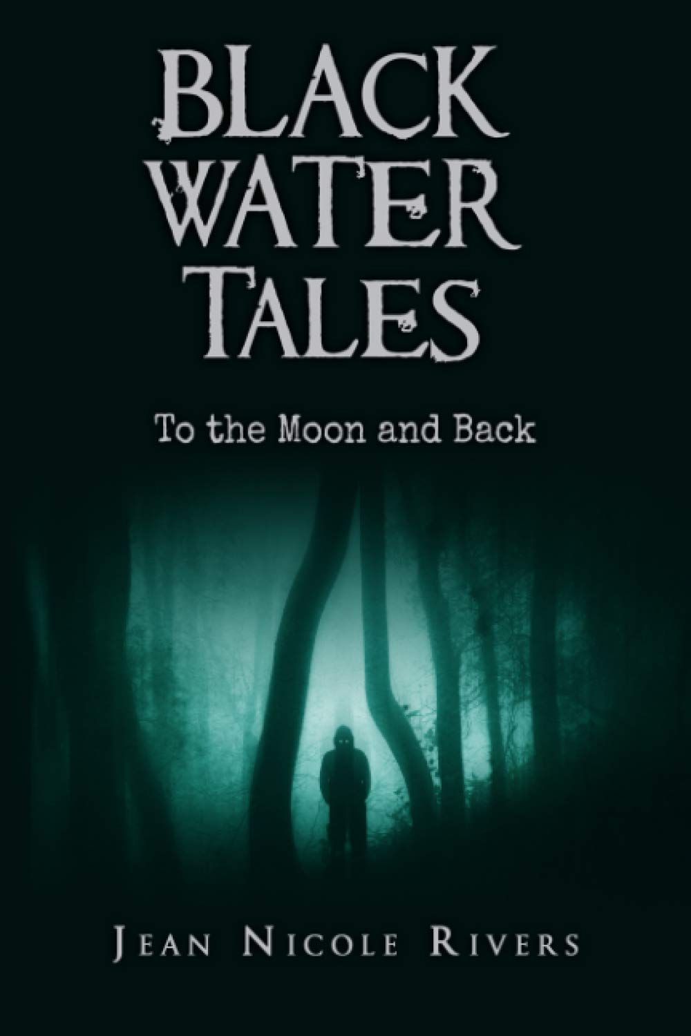 Black Water Tales: To the Moon and Back poster