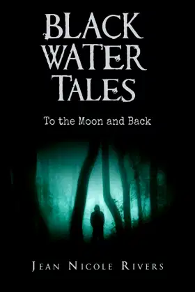 Black Water Tales: To the Moon and Back poster