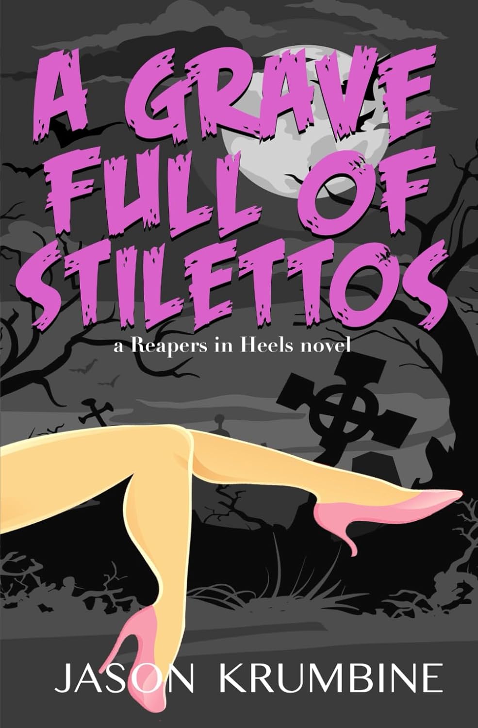 A Grave Full of Stilettos (Reapers in Heels) poster