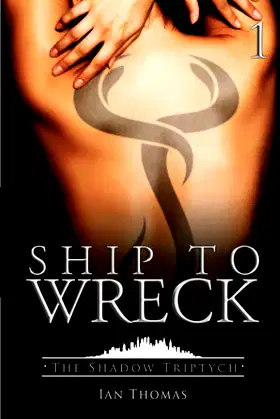 Ship to Wreck (The Shadow Triptych) poster