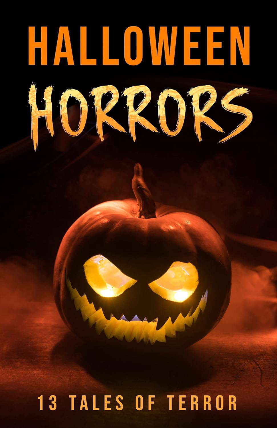 Halloween Horrors: 13 Tales of Terror (Anthologies of Terror) poster