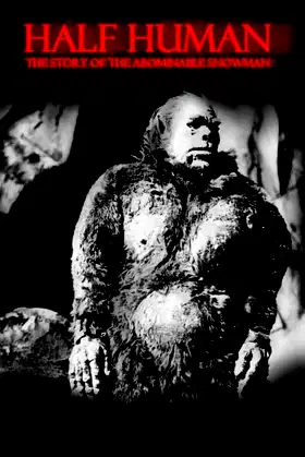 Half Human: The Story of the Abominable Snowman poster
