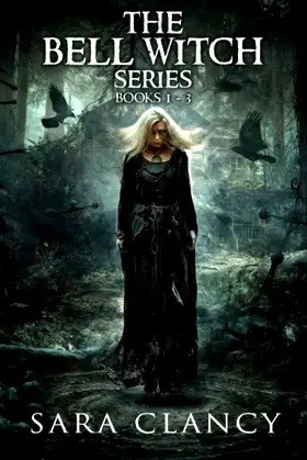 The Bell Witch Series Books 1 - 3: Scary Supernatural Horror with Monsters poster