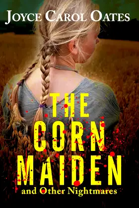 The Corn Maiden: And Other Nightmares poster