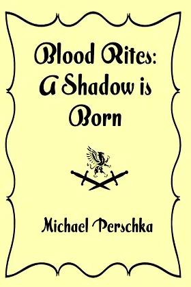 A Shadow is Born (Blood Rites) poster