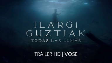 ILARGI GUZTIAK. TODAS LAS LUNAS. Tráiler oficial. (VOSE) poster