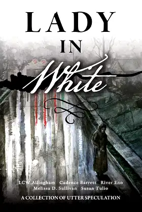 Lady in White (A Collection of Utter Speculation Book 3) poster