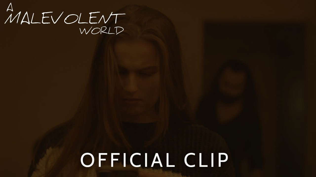 A Malevolent World I Official Clip