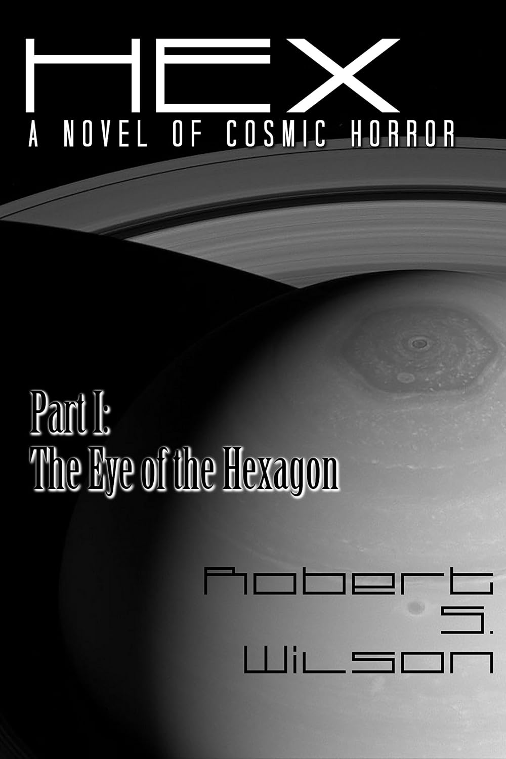 Hex: A Novel of Cosmic Horror Part I: The Eye of the Hexagon poster
