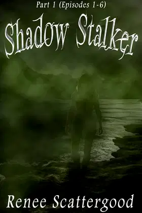 Shadow Stalker Part 1 (Episodes 1 - 6) (Shadow Stalker Bundles) poster