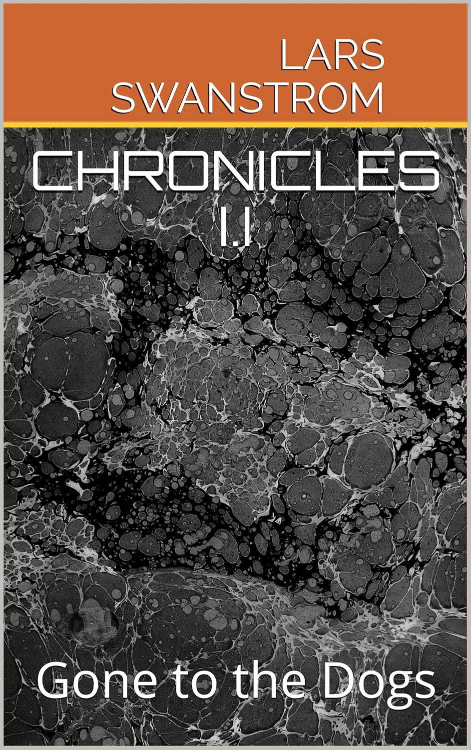 Chronicles I.I: Gone to the Dogs poster