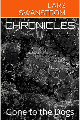 Chronicles I.I: Gone to the Dogs poster