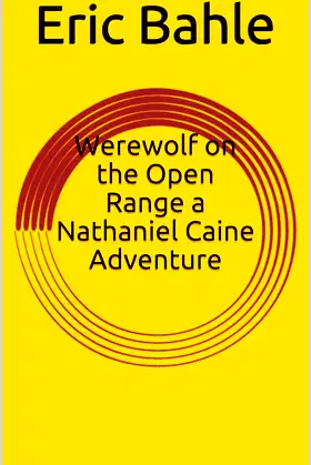 Werewolf on the Open Range a Nathaniel Caine Adventure poster