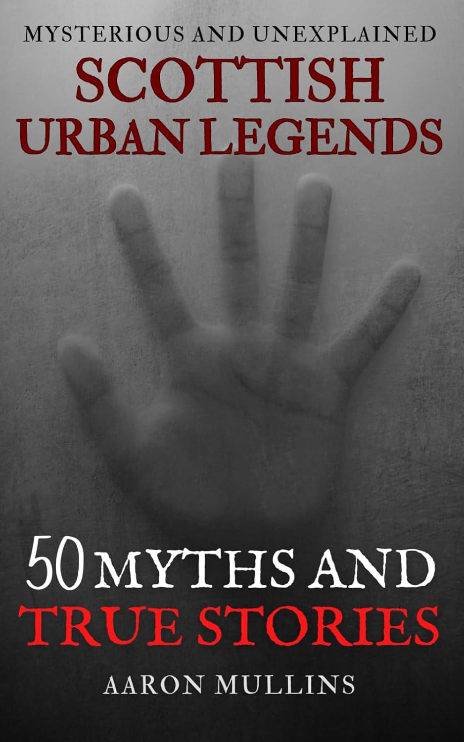 Scottish Urban Legends: 50 Myths and True Stories poster