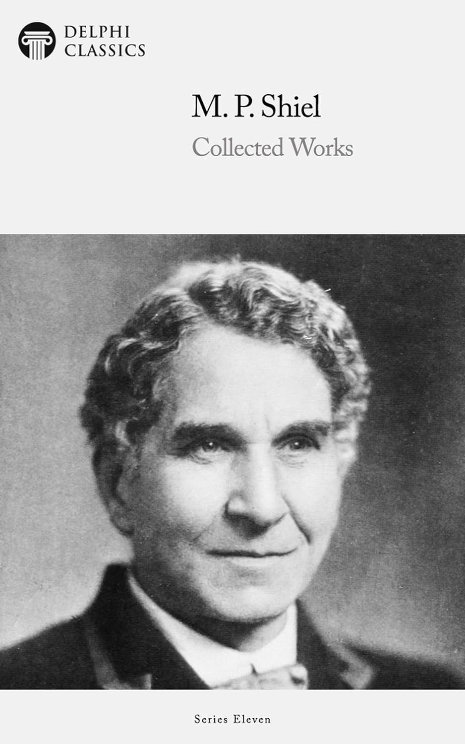 Delphi Collected Works of M. P. Shiel US (Illustrated) poster