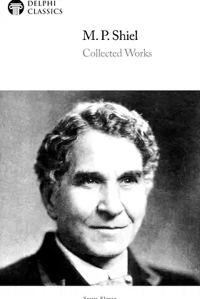 Delphi Collected Works of M. P. Shiel US (Illustrated) poster