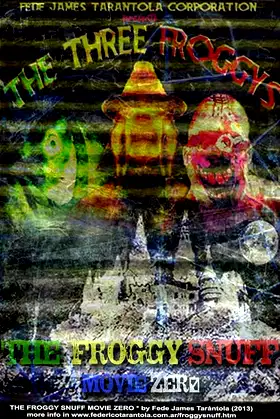The Froggy Snuff Movie Zero poster