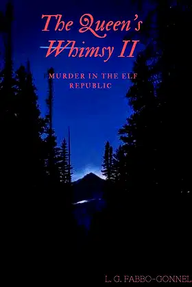 The Queen’s Whimsy II: Murder in the Elf Republic poster