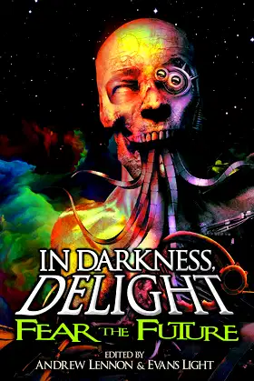 In Darkness, Delight: Fear the Future poster