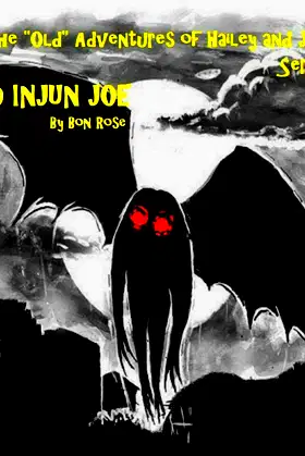 OLD INJUN JOE (The "Old" Adventures of Hailey and Jared Series 3) poster
