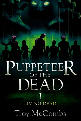 Puppeteer of the Dead: Book 1 Living Dead poster