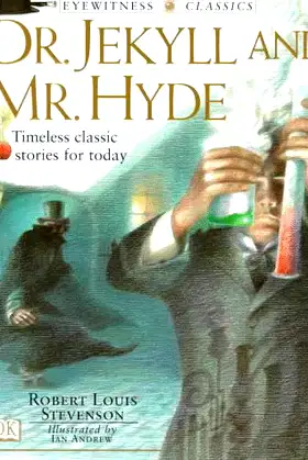 DK Classics: Dr. Jekyll and Mr. Hyde (Eyewitness Classics) poster