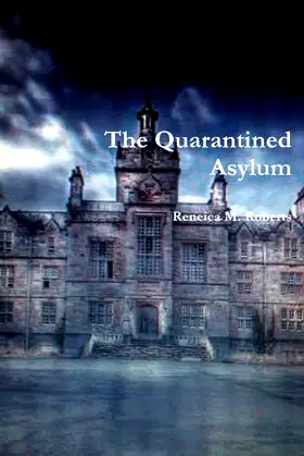 The Quarantined Asylum poster