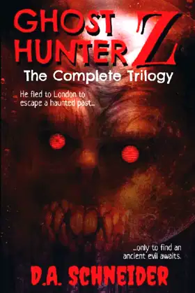 Ghost Hunter Z: The Complete Trilogy (Ghost Hunter Z Trilogy) poster