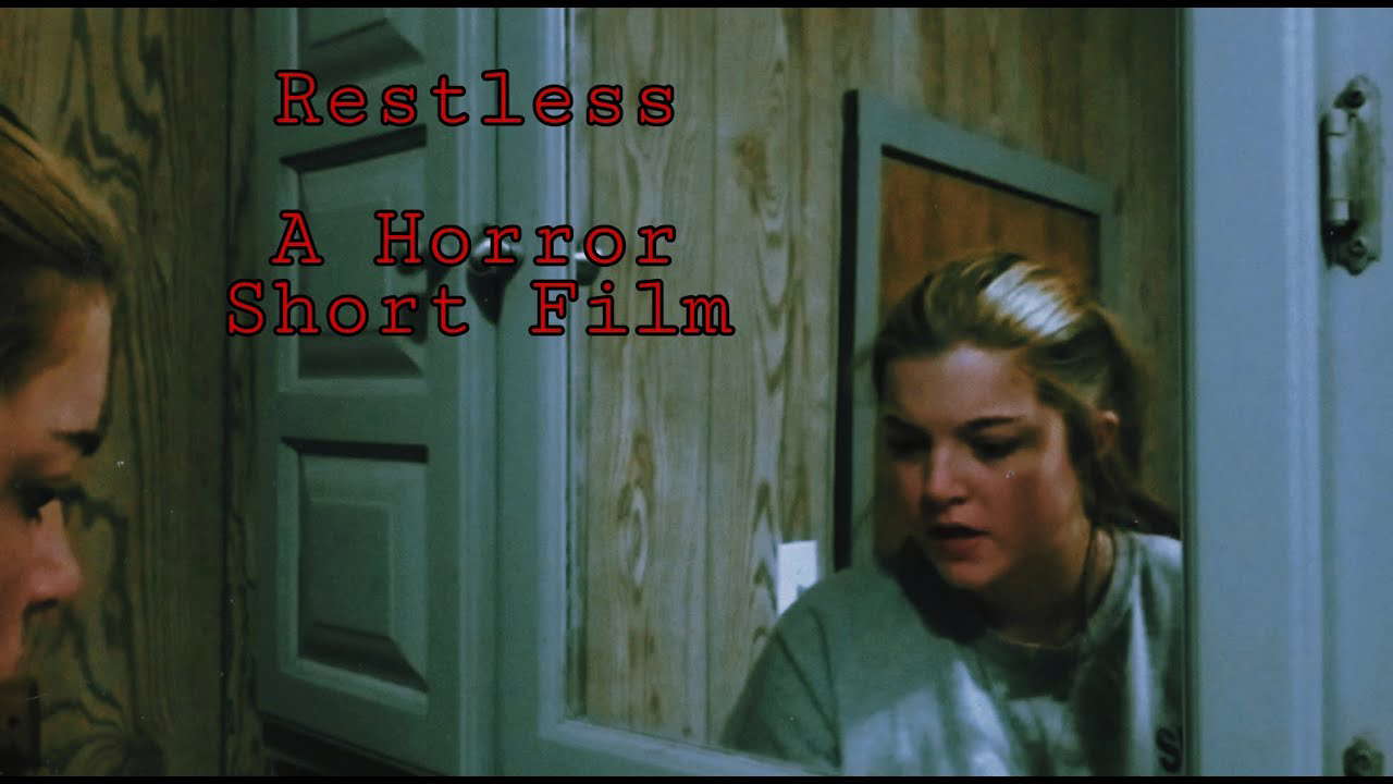 Restless /:/ A Short Horror Film