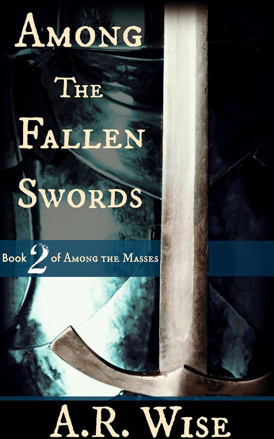 Among the Fallen Swords (Among the Masses Book 2) poster