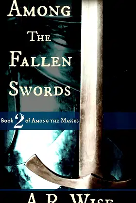 Among the Fallen Swords (Among the Masses Book 2) poster