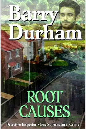 Root Causes (Detective Inspector Stone Supernatural Crime Book 7) poster