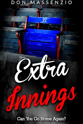 Extra Innings: Can You Go Home Again? poster