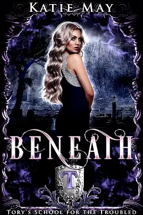 Beneath (Tory’s School for the Troubled Book 3) poster
