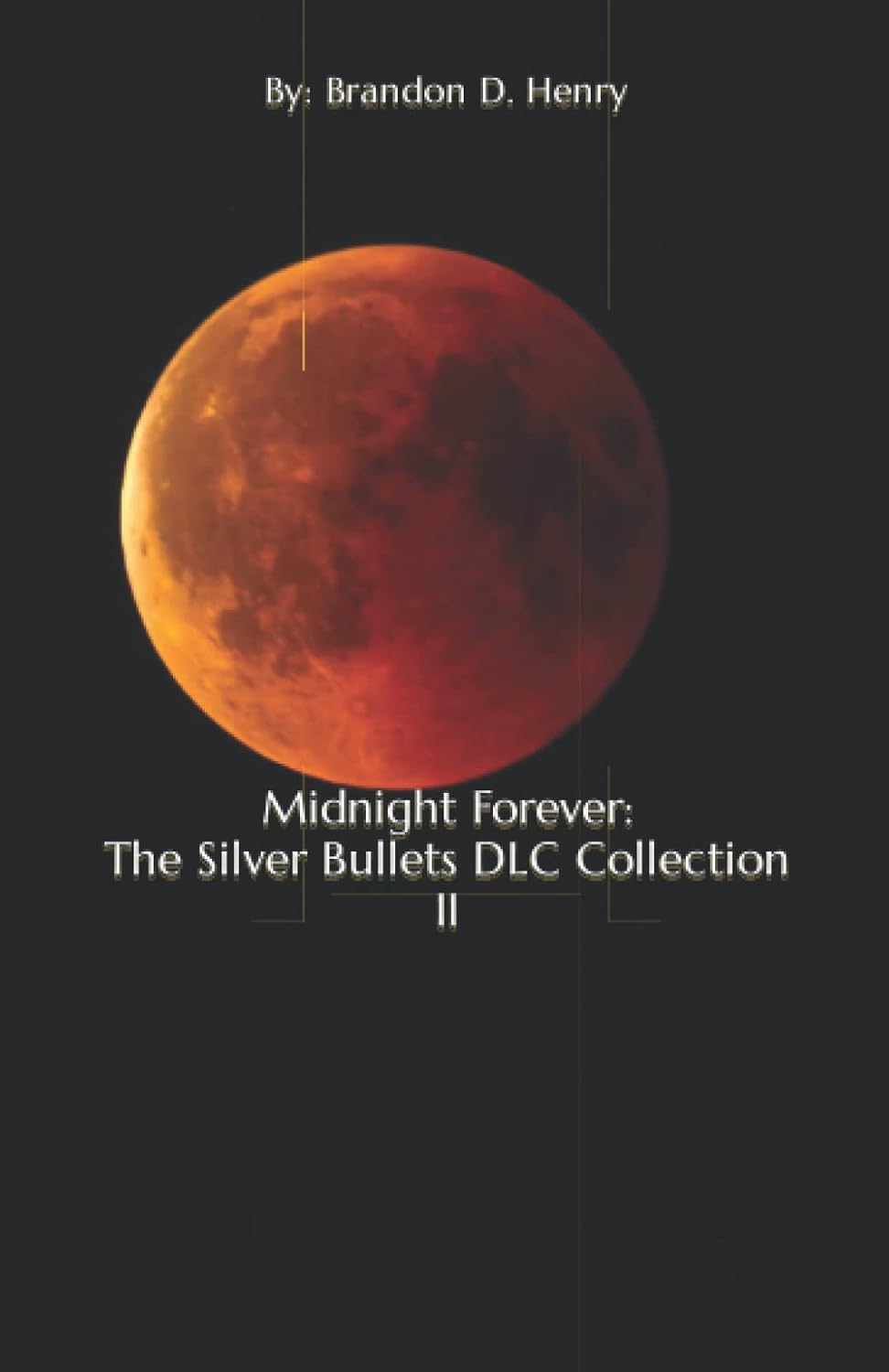 Midnight Forever: The Silver Bullets DLC Collection II poster