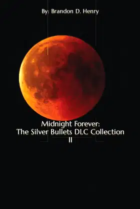 Midnight Forever: The Silver Bullets DLC Collection II poster